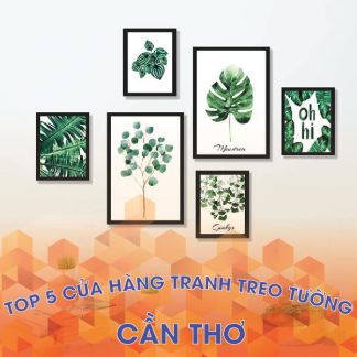 Top 5 cửa hàng bán tranh treo tường giá rẻ tại Cần Thơ