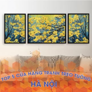Top 5 cửa hàng tranh treo tường uy tín, giá rẻ tại Hà Nội