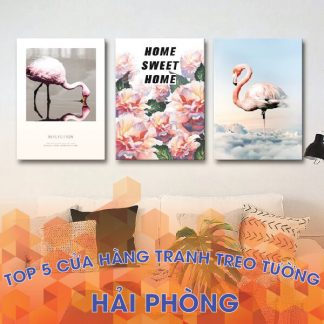 Top 4 cửa hàng bán tranh treo tường đẹp, giá rẻ tại Hải Phòng
