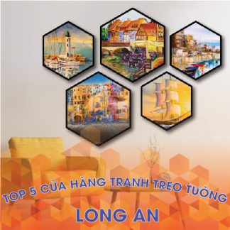 Top 3 cửa hàng bán tranh treo tường đẹp tại Long An