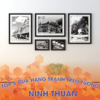Top 3 địa chỉ bán tranh treo tường uy tín tại Ninh Thuận