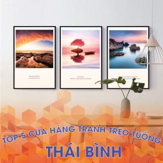 Top 3 cửa hàng tranh treo tường đẹp, sang trọng tại Thái Bình
