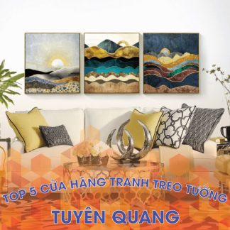 Top 3 cửa hàng tranh treo tường đẹp tại Tuyên Quang