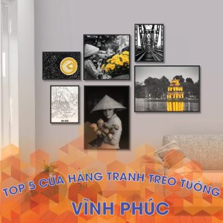Top 3 cửa hàng tranh treo tường đẹp, giá rẻ tại Vĩnh Phúc
