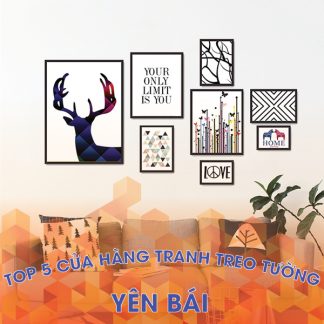 Top 3 cửa hàng bán tranh treo tường giá rẻ tại Yên Bái