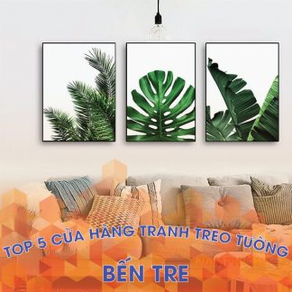 Top 3 cửa hàng tranh treo tường đẹp tại Bến Tre