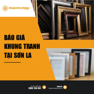 Địa chỉ bán khung tranh gỗ, nhựa cao cấp, giá rẻ Sơn La